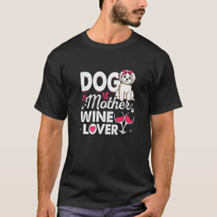 Camiseta Cachorro Cachorro Mãe Vinho Dia de as mães Maltês