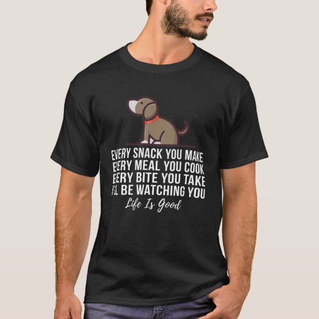 Camiseta Cachorro, Cada Snack Que Você Faz (Frente)