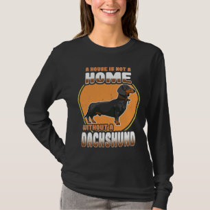 Camiseta Cachorro De Dachshund Uma Casa Não É Uma Casa Sem