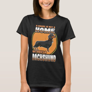 Camiseta Cachorro De Dachshund Uma Casa Não É Uma Casa Sem