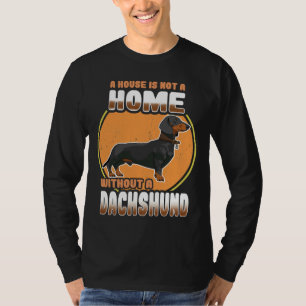 Camiseta Cachorro De Dachshund Uma Casa Não É Uma Casa Sem 
