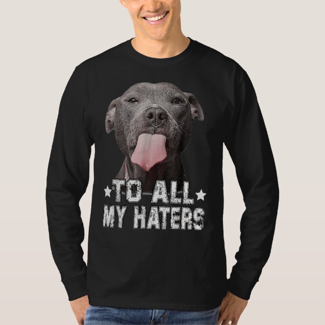Camiseta Cachorro De Pitbull Para Todos Os Meus Odiadores E (Frente)