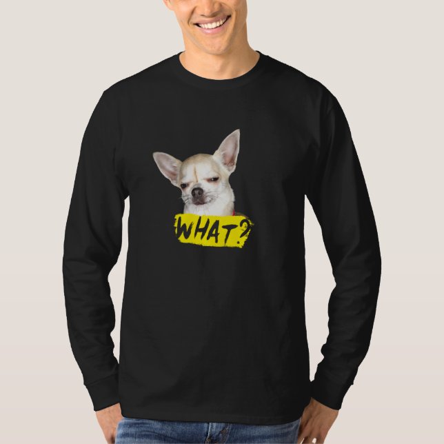 Camiseta Cachorro Dizendo Que Cachorro Chihuahua (Frente)