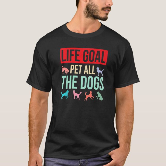 Camiseta Cachorro Dizendo Que O Objetivo Da Vida Dos Cachor (Frente)