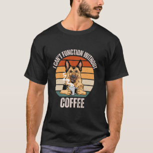Camiseta Cachorro do Pastor Vintage I Can T Function Withou