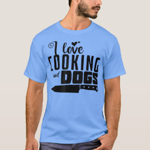 Camiseta Cachorro e Cozinhar Adoro Cozinhar e Cachorros