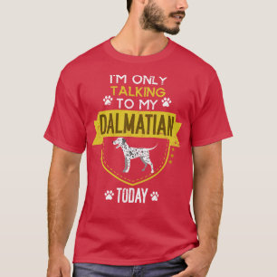 Camiseta Cachorro Engraçado Citação Pet Lover Dalmatian
