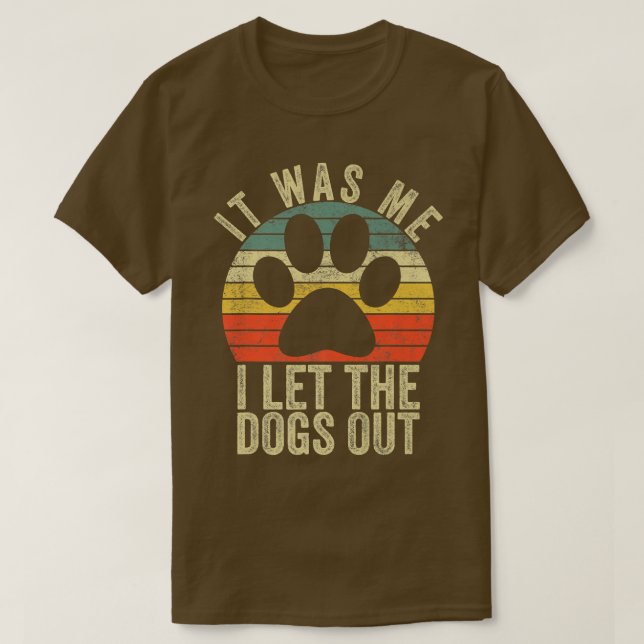 Camiseta Cachorro Engraçado, Fui Eu Que Deixei Os Cachorros (Frente do Design)