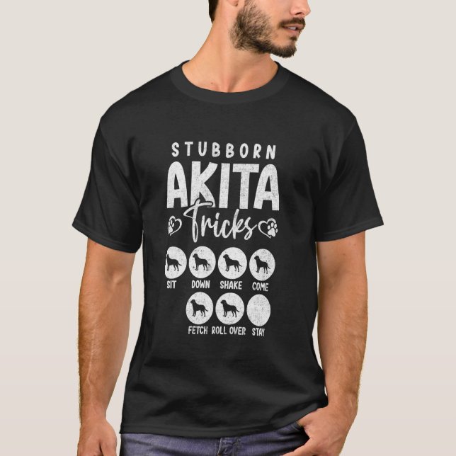 Camiseta Cachorro Engraçado Lover t Stubborn Akita Tricks (Frente)