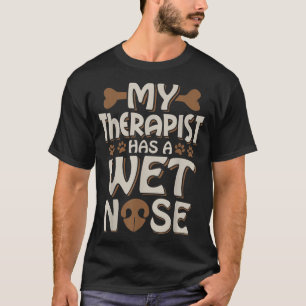 Camiseta Cachorro Engraçado Meu Terapista Tem Um Pet Doente