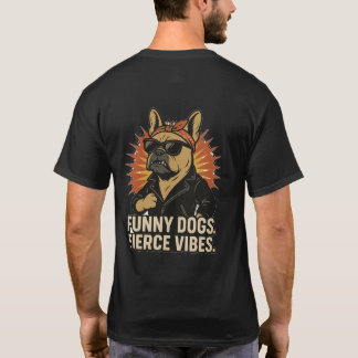 Camiseta Cachorro Engraçado Vibrações Ferozes
