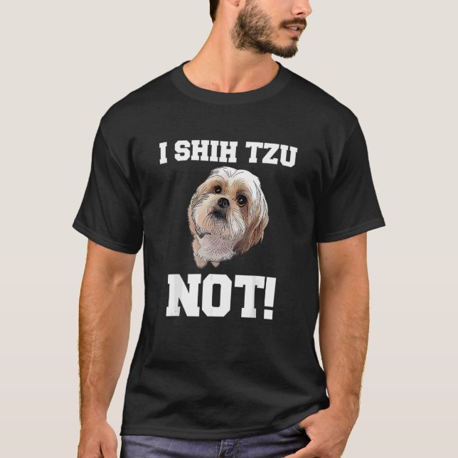 Camiseta Cachorro I Shiu Tzu Not Dog Puppy (Frente)