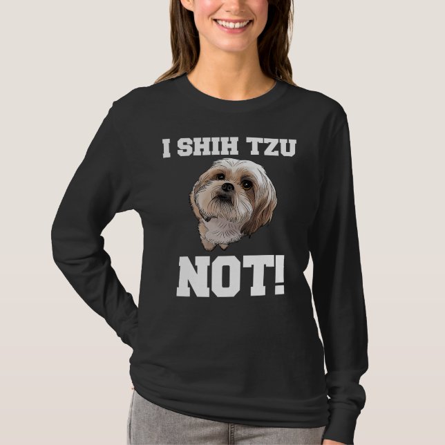 Camiseta Cachorro I Shiu Tzu Not Dog Puppy (Frente)