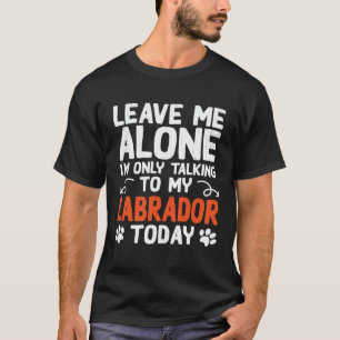 Camiseta Cachorro Labrador Falando Apenas Com Retriever Lab
