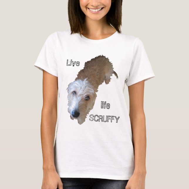 Camiseta Cachorro "Live life SCRUFY" Mulheres Bebê Boneca T (Frente)