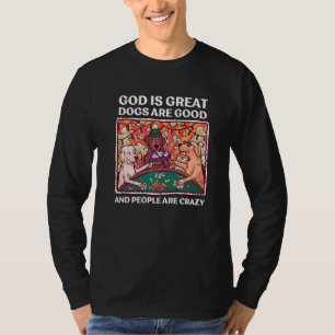 Camiseta Cachorro Louco Deus É Excelente Cachorros São Bons