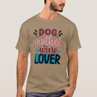 Camiseta Cachorro mãe amante vinho