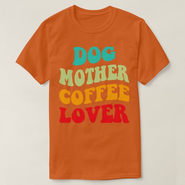 Camiseta Cachorro Mãe Café Lover III (Frente do Design)