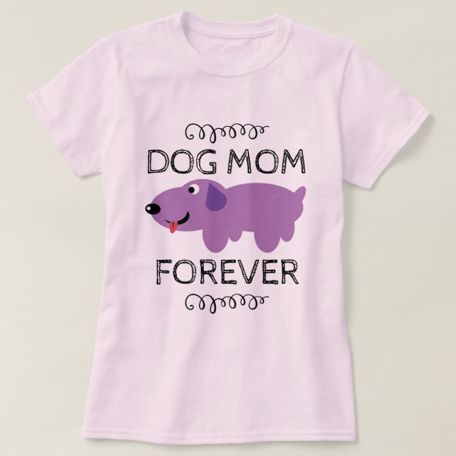 Camiseta Cachorro Mãe para Sempre | Cachorro Engraçado (Frente do Design)