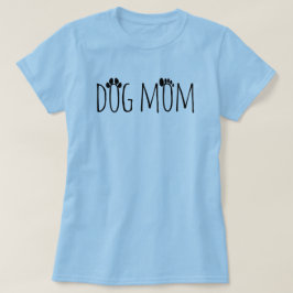 Camiseta Cachorro Mãe Sobre T-Shirt