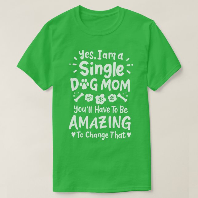 Camiseta Cachorro Mãe Solteiro Cachorro Mãe (Frente do Design)