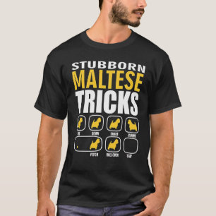 Camiseta Cachorro Maltês Stubborn Traz T-Shirt Engraçado