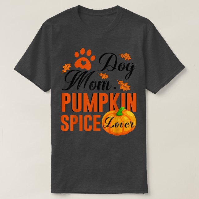 Camiseta Cachorro Mamãe Pumpkin Spice Lover Fall Women Gift (Frente do Design)