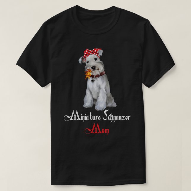 Camiseta Cachorro Mamãe Puppy Mãe Miniatura Schnauzer  (Frente do Design)