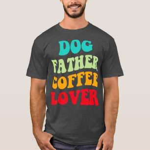 Camiseta Cachorro Pai Café Lover III