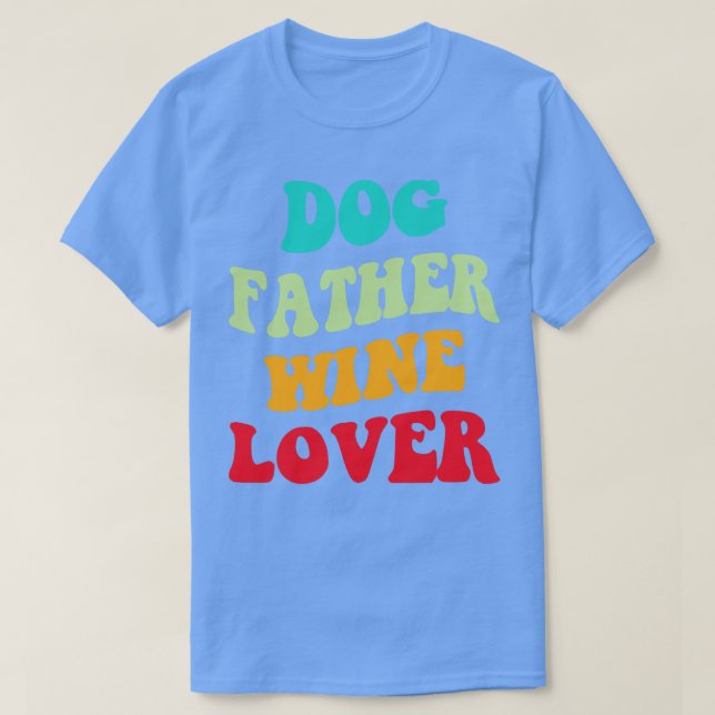 Camiseta Cachorro Pai Wine Lover III (Frente do Design)