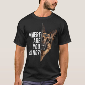 Camiseta Cachorro Pastor Alemão Engraçado Para Onde Você Va