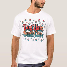 Camiseta Cachorro Pelo Não Me Importa - Citação Di