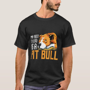 Camiseta Cachorro Pit Bull Engraçado Meu Melhor Amigo É Um