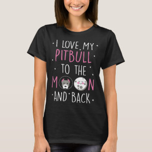 Camiseta Cachorro Pitbull - Eu Amo Meu Pitbull Para A Lua