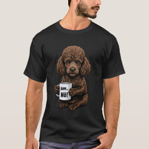 Camiseta Cachorro Poodle Marrom com Xícara de Café Diz Não,
