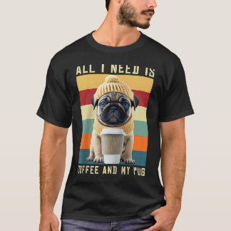 Camiseta Cachorro Pug Fofo Dizendo Tudo Que Eu Preciso É Ca