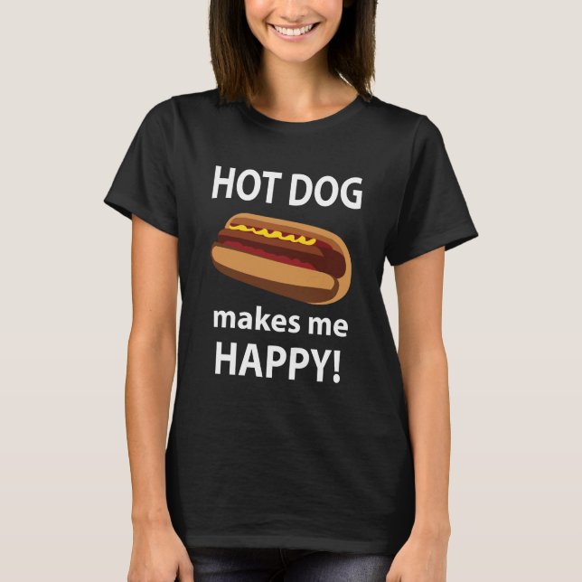 Camiseta Cachorro Quente Me Torna Feliz Cachorro Quente (Frente)