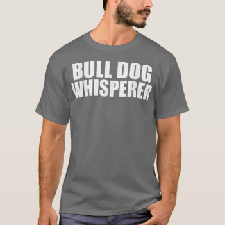 Camiseta Cachorro Touro Sussurro Cachorro Engraçado Pega Pr