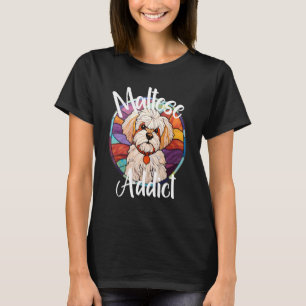 Camiseta Cachorro Viciado Maltês Mãe Cachorro Colorido Pet 