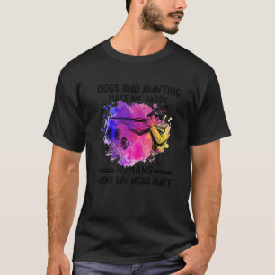 Camiseta Cachorros e caçar me fazem ser humanos felizes
