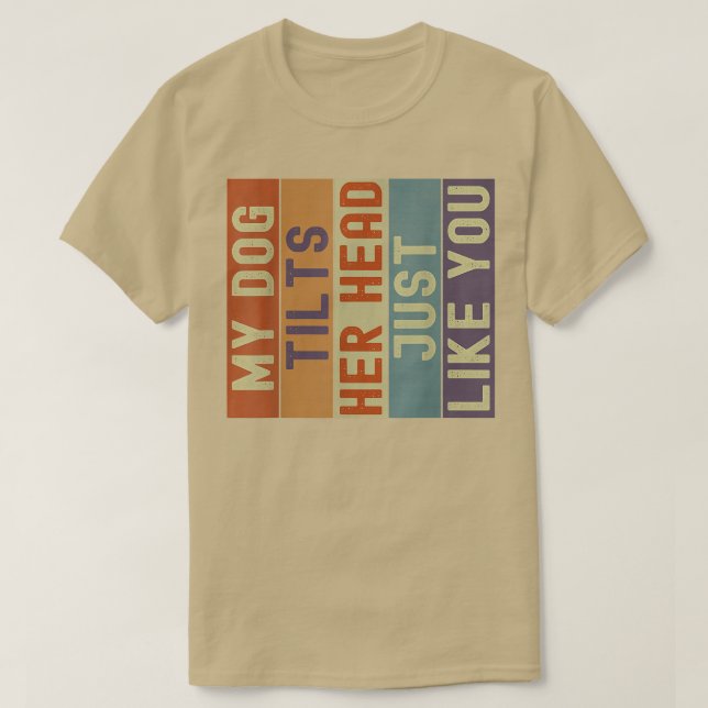 Camiseta Cachorros Engraçados Meu Cachorro Inclina A Cabeça (Frente do Design)