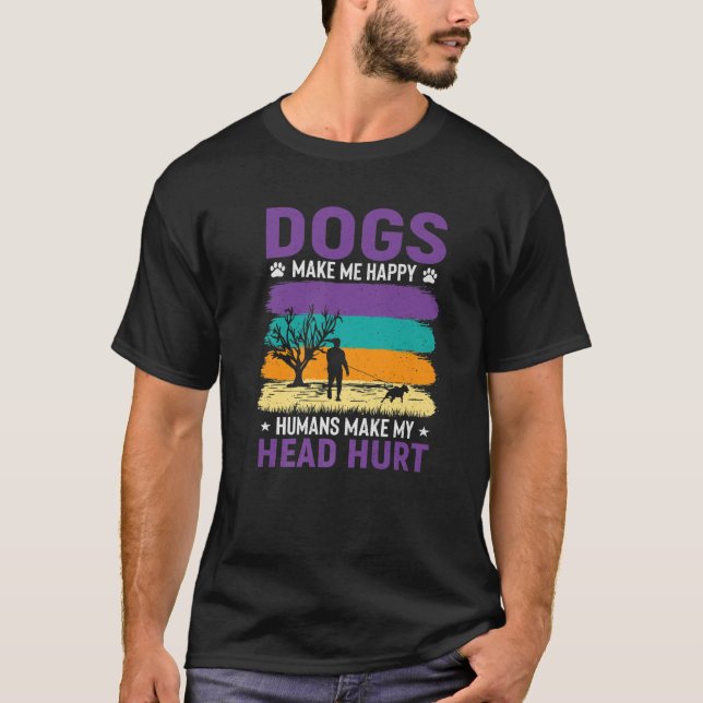 Camiseta Cachorros Fazem-Me Humanos Felizes Fazendo Minha C (Frente)