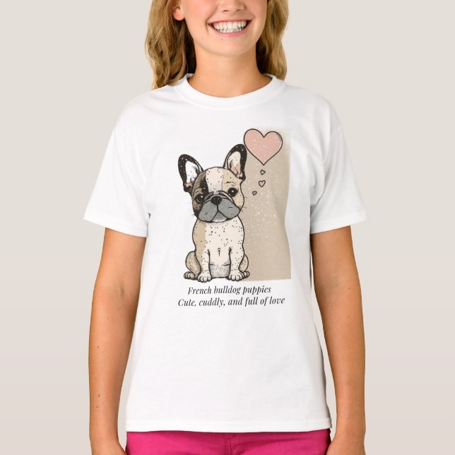 Camiseta Cachorros franceses - Fofos e cheios do Love T-S (Frente)