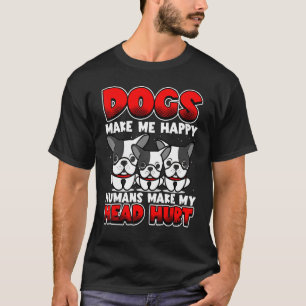 Camiseta Cachorros Me Fazem Feliz Ser Humano Faz Minha Cabe