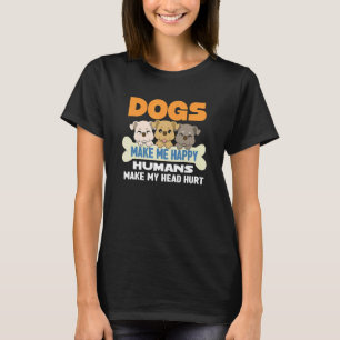 Camiseta Cachorros Me Fazem Humanos Felizes Fazer Minha Cab
