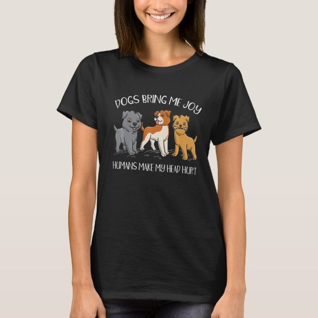 Camiseta Cachorros Me Trazem Joy Humans Faz Minha Cabeça Ma (Frente)