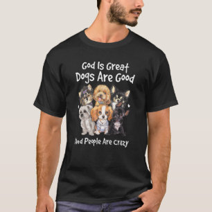 Camiseta Cachorros São Bons Deus É Excelente E Pessoas São 