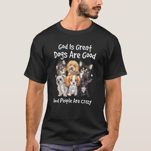 Camiseta Cachorros São Bons Deus É Excelente E Pessoas São  (Frente)