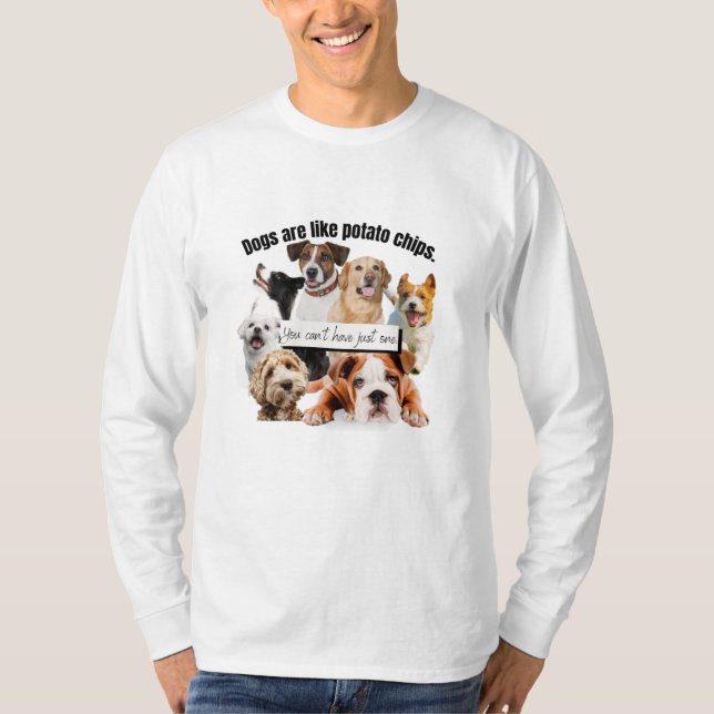 Camiseta cachorros são como batatas fritas, você não pode s (Frente)