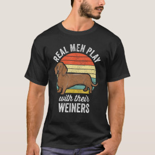 Camiseta Cachshund Weiner - Homens Reais Brincam Com Seus N